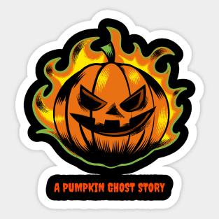 WHERE THERE IS NO IMAGINATION, THERE IS NO HORROR. PUMPKIN STORY. Sticker